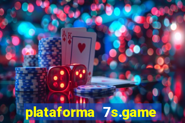 plataforma 7s.game paga mesmo